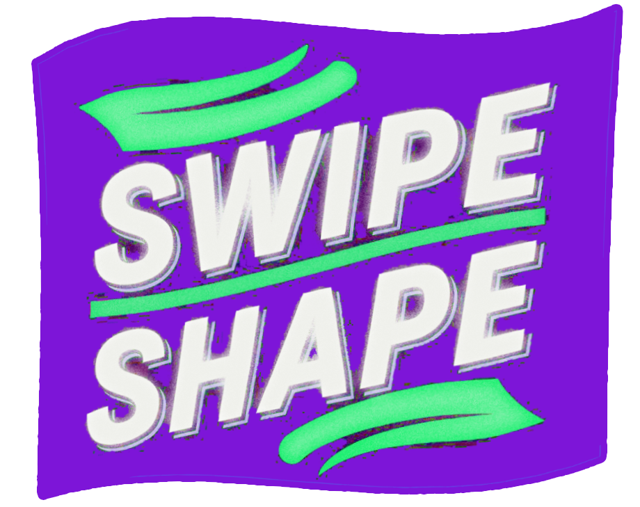 SwipeShape