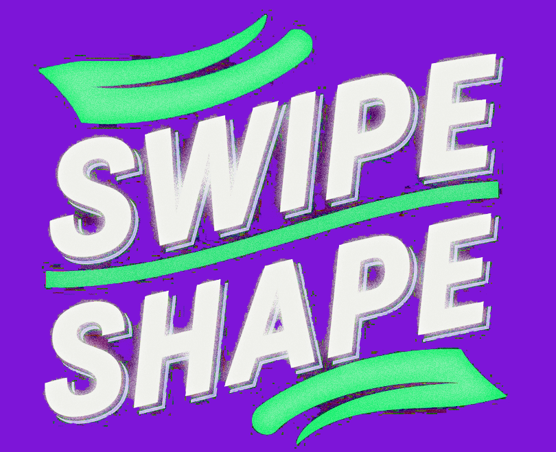 SwipeShape